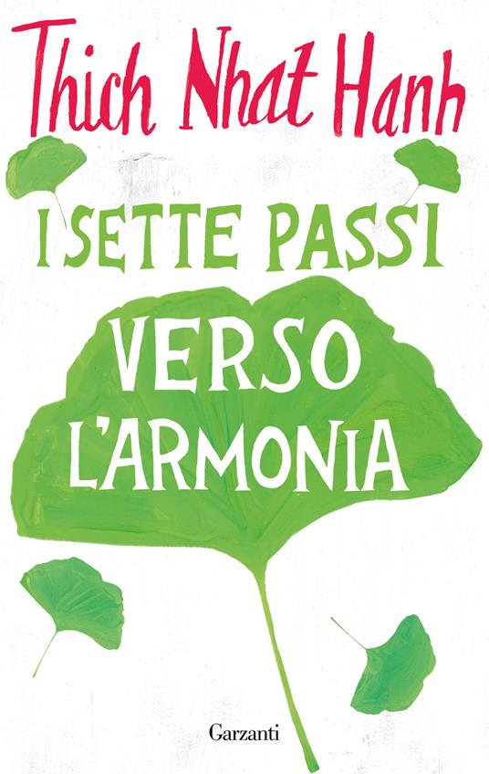 Thich Nhat Hanh I sette passi verso l'armonia